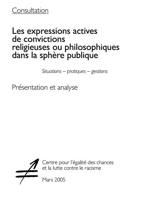 Consultation 2005 : les expressions actives de convictions religieuses ou philosophiques dans la sphère publique